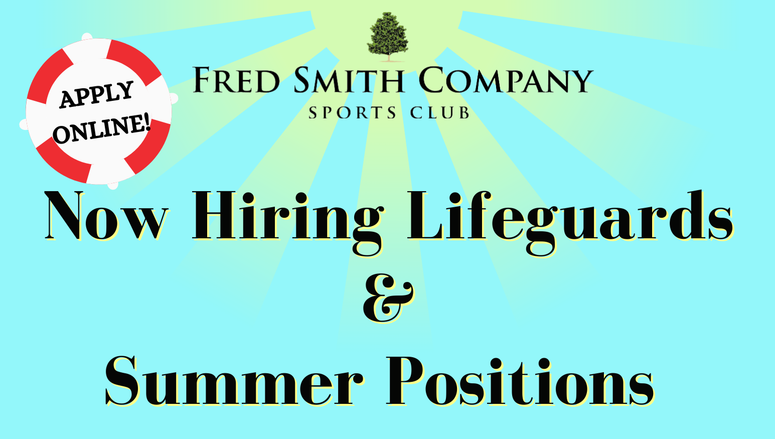 NOW HIRING LIFEGUARDS AND SUMMER POSITIONS! Fred Smith Company Sports