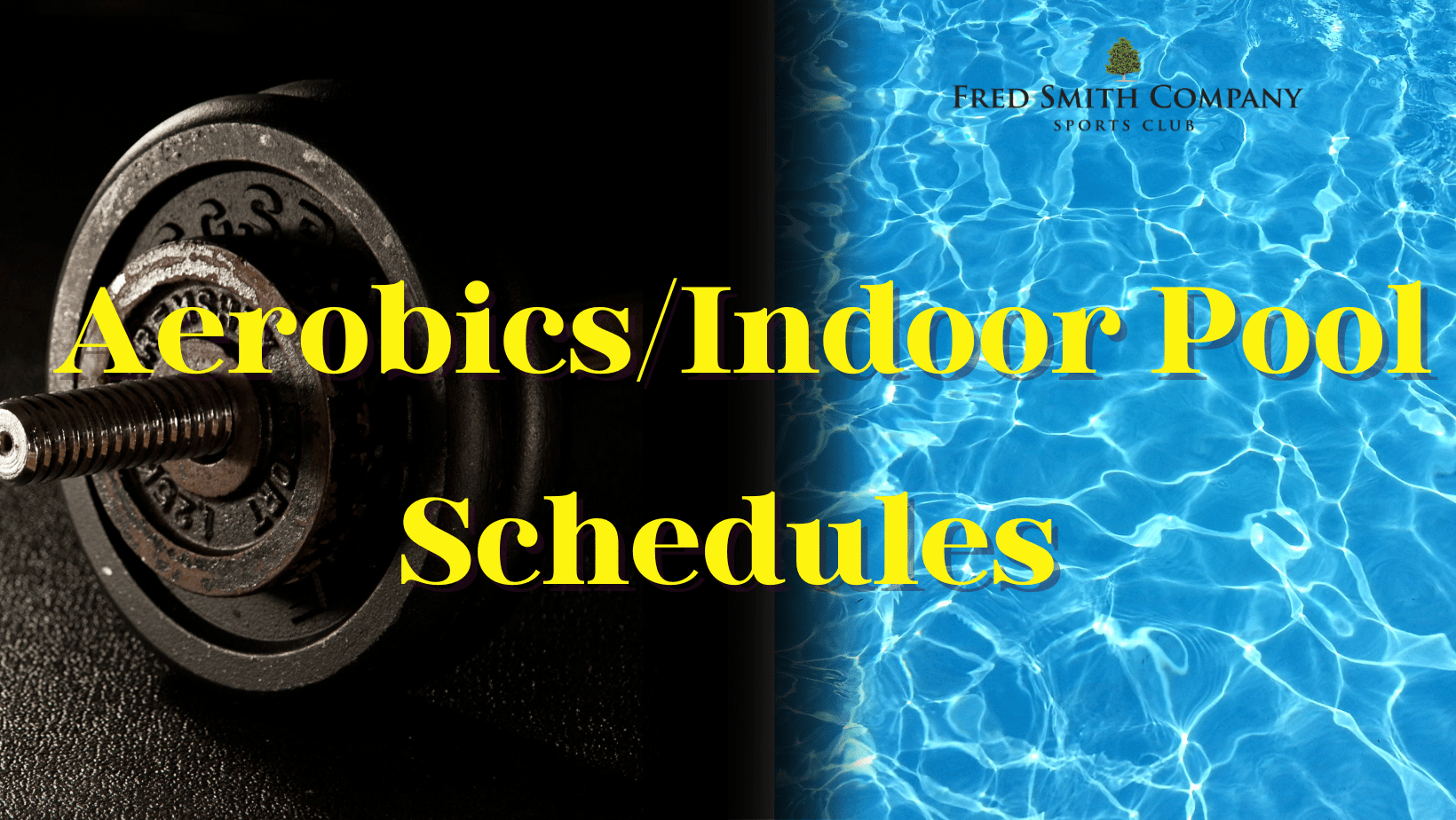 July Aerobics and Indoor Pool Schedules Fred Smith Company Sports Club